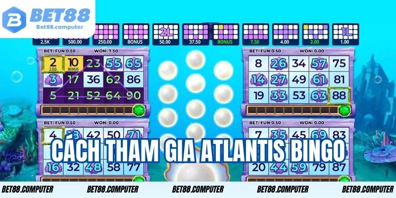 Atlantis Bingo Bet88 Với Nhiều Cơ Hội Trúng Lớn 2026 2 Hiểu rõ cách thức trở thành thành viên của sảnh game này